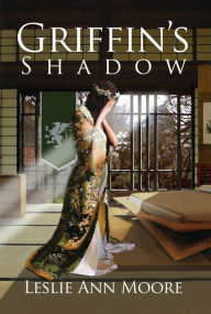 Title: Griffin's Shadow (Griffin's Daughter Trilogy #2), Author: Leslie Ann Moore