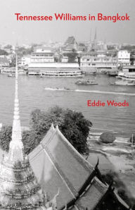 Title: Tennessee Williams in Bangkok, Author: Eddie Woods