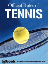 Title: Official Rules of Tennis, Author: My Ebook Publishing House