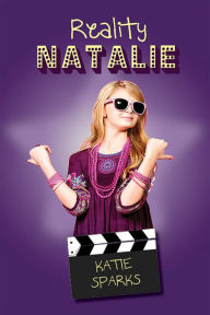 Title: Reality Natalie, Author: Katie Sparks