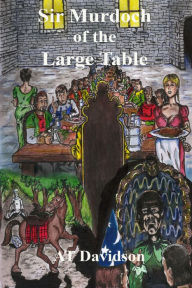 Title: Sir Murdoch of the Large Table, Author: AT Davidson