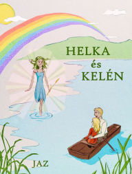 Title: Helka és Kelén, Author: Jaz