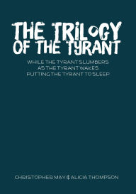 Title: The Trilogy of the Tyrant, Author: Alicia Thompson