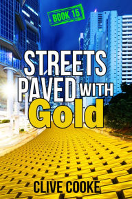 Title: Book 15- Streets Paved with Gold, Author: Clive Cooke