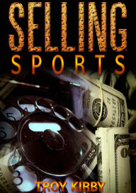 Title: Selling Sports, Author: Troy Kirby