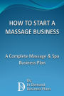 How To Start A Massage Business: A Complete Massage & Spa Business Plan