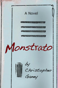 Title: Monstrato, Author: Christopher Ganey