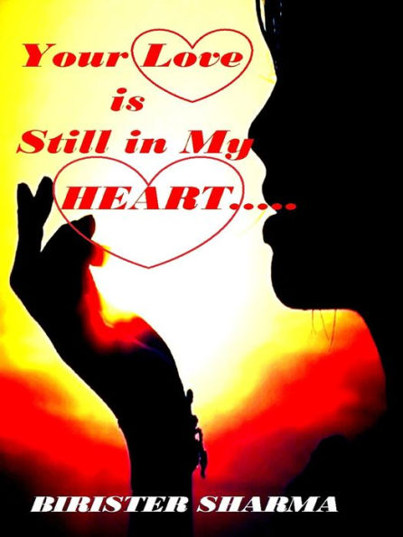 Your Love Is Still in My Heart....