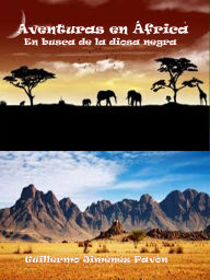 Title: Aventuras en África, En busca de la diosa negra, Author: Guillermo Jiménez Pavón