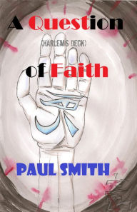 Title: A Question of Faith (Harlem's Deck 9), Author: Paul Smith