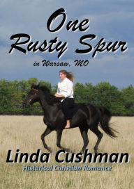 Title: One Rusty Spur, Author: Linda Cushman