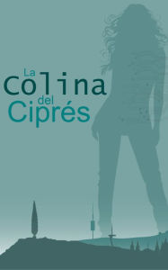 Title: La Colina del Ciprés, Author: Dani Saura