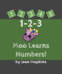 1-2-3 Moo Learns Numbers!