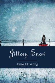 Title: Jittery Snow, Author: Dino KF Wong