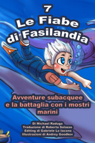 Title: Le Fiabe di Fasilandia - 7, Author: Michael Raduga