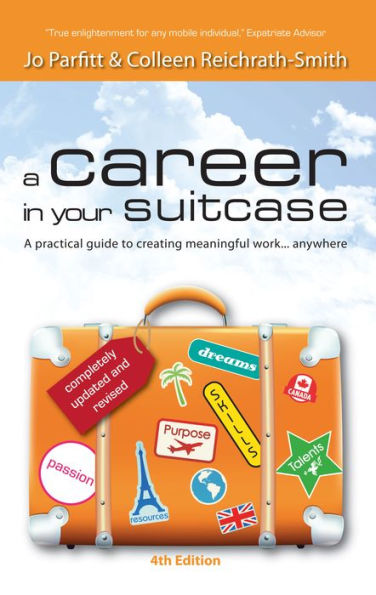A Career in Your Suitcase: A Practical Guide to Creating Meaningful Work, Anywhere