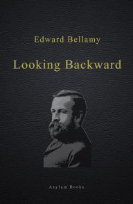 Title: Looking Backward, Author: Edward Bellamy