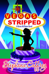 Title: Vegas Stripped, Author: Stephanie Caffrey