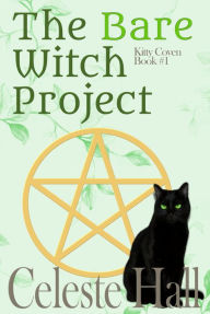 Title: The Bare Witch Project, Author: Celeste Hall