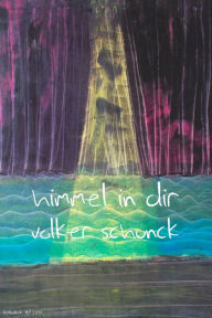 Title: Himmel In Dir, Author: Volker Schunck