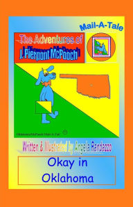 Title: Oklahoma/McPooch Mail-A-Tale:Okay in Oklahoma, Author: Angela Randazzo
