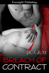 Title: Breach of Contract, Author: J. R. Gray