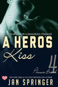 Title: A Hero's Kiss, Author: Jan Springer