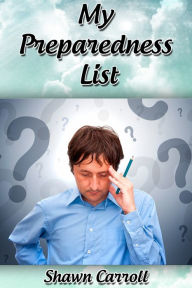 Title: My Preparedness List, Author: Shawn Carroll