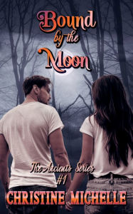 Title: Bound by the Moon, Author: Christine Michelle
