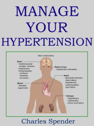 Title: Manage Your Hypertension, Author: Charles Spender