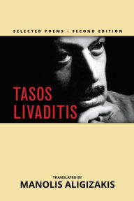 Title: Tasos Livaditis: Selected Poems, Author: Manolis Aligizakis