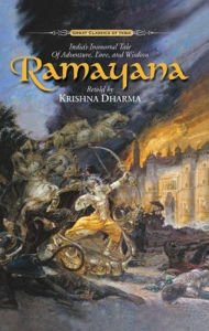 Title: Ramayana: India's Immortal Tale of Adventure, Love and Wisdom, Author: Krishna Dharma