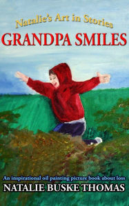 Title: Grandpa Smiles, Author: Natalie Buske Thomas