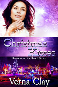 Title: Christmas Kisses, Author: Verna Clay