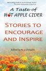 A Taste of Hot Apple Cider : Stories to Encourage and Inspire (Hot Apple Cider Books, #3)