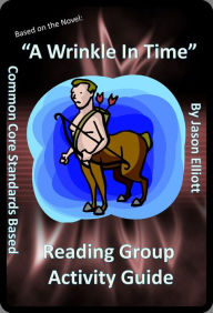 Title: A Wrinkle In Time Reading Group Activity Guide, Author: Jason Elliott