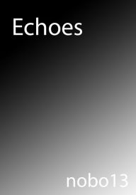 Title: Echoes, Author: Nobo13