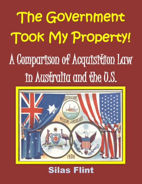 The Government Took My Property! A Comparison of Acquisition Law in Australia and the United States