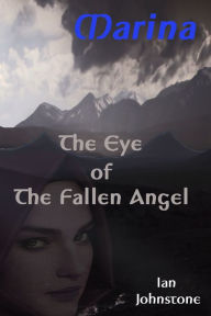 Title: The Eye Of The Fallen Angel, Author: Ian Johnstone