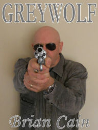 Title: Greywolf, Author: Brian Cain