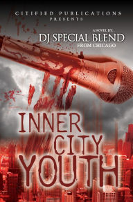 Title: Inner City Youth: The Comeback Show Murders, Author: DJ Special Blend from Chicago