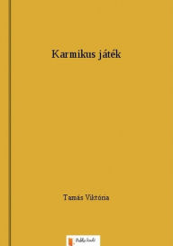 Title: Karmikus játék, Author: Tamás Viktória