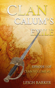 Title: Calum's Exile, Author: Leigh Barker