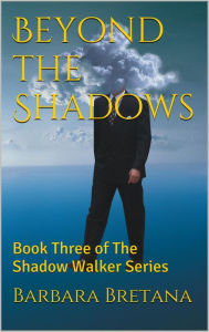 Title: Beyond the Shadows, Author: Barbara Bretana