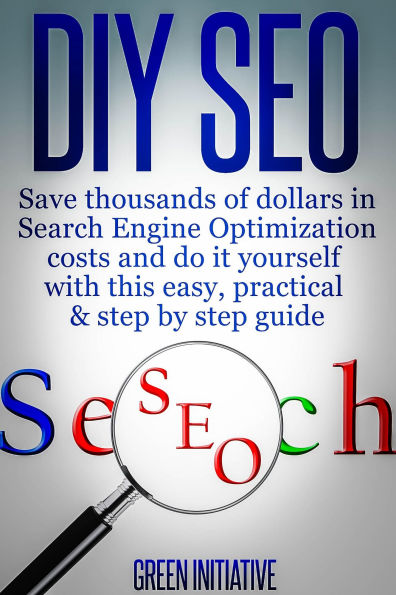 DIY SEO - Save Thousands of Dollars & Optimize On Your Own
