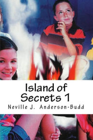 Title: Island of Secrets 1, Author: Neville J. Anderson-Budd