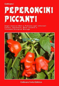 Title: Coltivare i peperoncini piccanti, Author: Bruno Del Medico