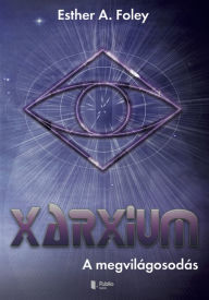 Title: Xarxium, Author: Esther A. Foley