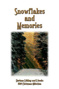 Title: Snowflakes and Memories, Author: Durham Editing and E-books