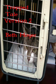 Title: Trapped Tale Version 2, Author: Beth Hoyer